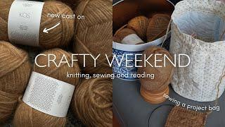 Crafty Weekend - Knit & Chat, Project Bag Sewing + Current Reads