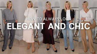 HOW TO ALWAYS LOOK ELEGANT, CLASSY AND POLISHED | Style Tips For Any Season