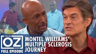 Montel Williams' Emotional Journey with Multiple Sclerosis | Dr. Oz | S6 | Ep 116 | Full Episode