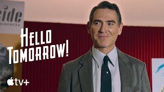 Hello Tomorrow! — Official Trailer | Apple TV+