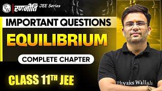 रणनीति 2025: Equilibrium | IMPORTANT QUESTIONS ️| Class 11th JEE