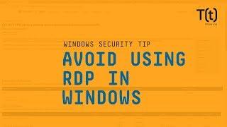 How to avoid using RDP in Windows