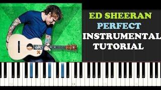 Ed Sheeran - Perfect (INSTRUMENTAL Piano Tutorial)