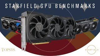 Which Graphics Card is Best for Starfield? FPS Performance Comparison Benchmarks @ 1080P, 1440P & 4K