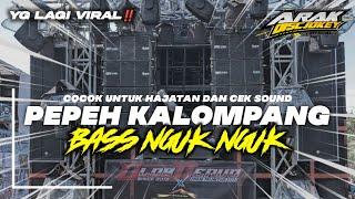 DJ PEPEH KALOMPANG MADURA ‼️STYLE NGUK NGUK VIRAL
