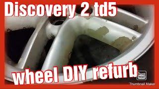 the 950 quid landrover discovery 2 td5 gets it's alloy wheels refurbed diy