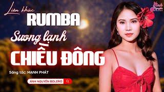 LIÊN KHÚC SƯƠNG LẠNH CHIỀU ĐÔNG | Ánh Nguyên Bolero| LK Rumba Nghe 15 Phút Ngủ Ngon Tới Sáng