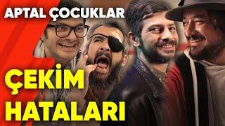 Aptal Çocuklar | Çekim Hataları