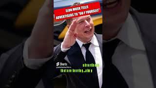 Elon Musk Tells Advertisers  To "F" Themselves!!!??#elonmusk #twitter #shorts