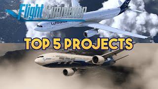 Microsoft Flight Simulator - TOP 5 BOEING & AIRBUS PROJECTS