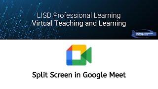 Split Screen In Google Meet