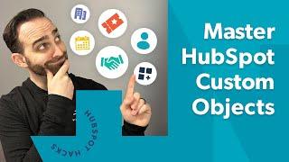 How to Create Custom Objects in HubSpot