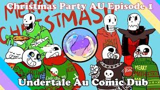 Christmas Party Au Episode 1│Undertale Au Comic Dub