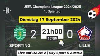 CHAMPIONS LEAGUE : Sporting vs Lille live auf DAZN 2 | Sky Sport 5 Austria - 17.09.2024 um 21 Uhr