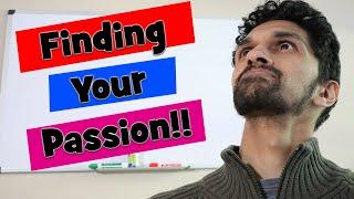 FINDING YOUR PASSION | Ideas to help you find your purpose and passion in life