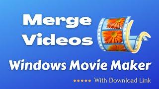 How To Merge Videos With Transitions Using Windows Movie Maker