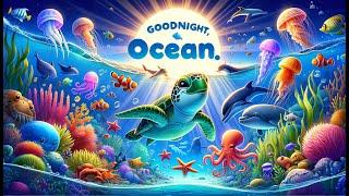 Goodnight Ocean   THE IDEAL Cozy Bedtime Stories for Babies and Toddlers