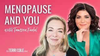 Menopause and YOU with Tamsen Fadal - Terri Cole