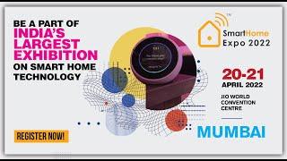 Smart Home Expo 2022  | Mumbai ,India  ( In-Person )