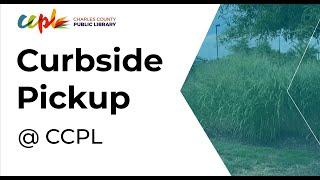 How Does Curbside Pickup @ CCPL Work?