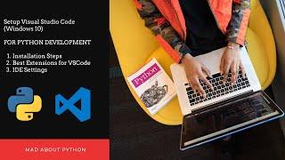 Setup Visual Studio Code (Windows 10) For Python Development - Python Tutorial(2020) #0