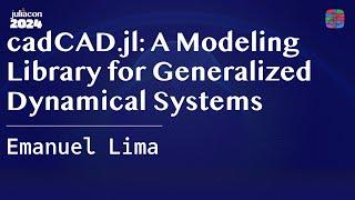 cadCAD.jl: A Modeling Library for Generalized Dynamical Systems | Lima | JuliaCon 2024