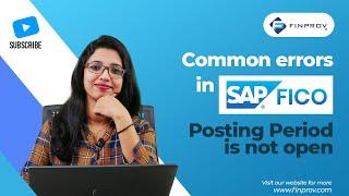 SAP FICO Common Error | Posting Period Is Not Open | Part 2 - Finprov Leraning