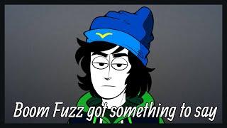 Boom Fuzz got something to say (INCREDIMEME #23)