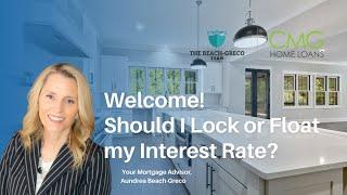 Should I Lock in My Mortgage Interest Rate or Wait?