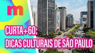 Curta+60: confira 3 DICAS CULTURAIS de São Paulo - Mulheres (08/11/2024)