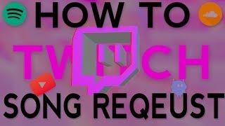 How to Song Request Twitch (Tutorial)