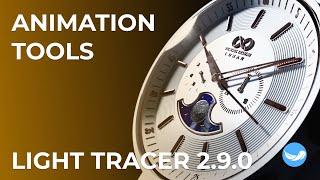 Light Tracer 2.9.0: New animation tools