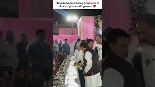 Anna Seva in Ananat Ambani pre-wedding