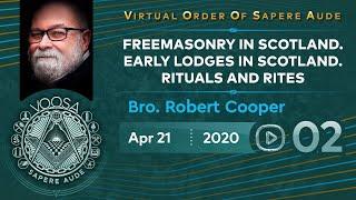 Sapere Aude 02 - Freemasonry in Scotland by Bro. Robert Cooper