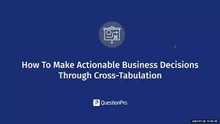 Cross-Tabulation: How to make actionable business decisions | QuestionPro Webinar