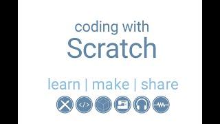 Learn Make Share: Coding with Scratch