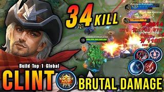 34 Kills!! Clint Crazy LifeSteal with Brutal Damage!! - Build Top 1 Global Clint ~ MLBB