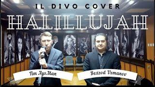 Il Divo - Halillujah by Tim AysMan ft Bexzod Usmanov (cover)