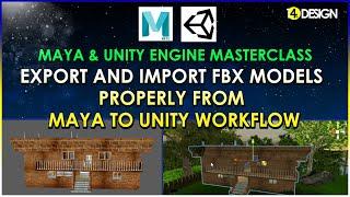 How to export and import FBX Models properly - Maya and Unity Masterclass