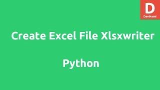 Create Excel file with Python and XlsxWriter