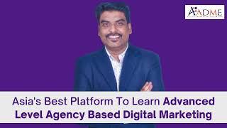 Asia's Best Platform To Learn Advanced Level Digital Marketing Course | AADME | Alok Badatia