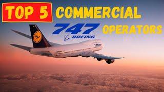 Top 5 Commercial 747 carriers | AviaThusiast