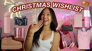 CHRISTMAS WISHLIST *ultimate girly girl gift guide* | Vlogmas Day 2