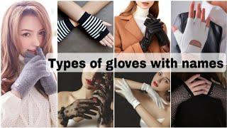 Types of hand gloves with name | winter gloves for women | going with trend