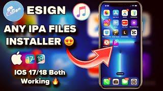 Latest ESign Method for iOS 17 & 18 | Install IPA Files on iPhone & iPad | Fix Revoke or Blacklist