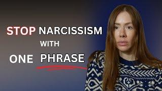 One POWERFUL Phrase to Protect You from Narcissistic Relationships