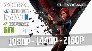 CONTROL - GTX 1060 6GB - i7 4770K - 1080p - 1440p - 4K - FRAMERATE TEST | СlevoGame