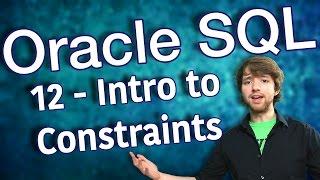 Oracle SQL Tutorial 12 - Intro to Constraints