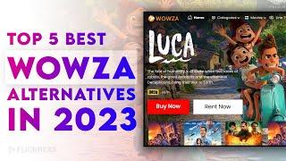 Top 5 Best Wowza Alternatives in 2023