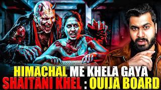 Himachal Me khela Gaya Shaitani Khel: Oujha Board  | Subscriber Real Story | Real Horror Story 